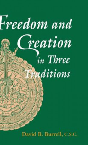 Buch Freedom and Creation in Three Traditions Burrell