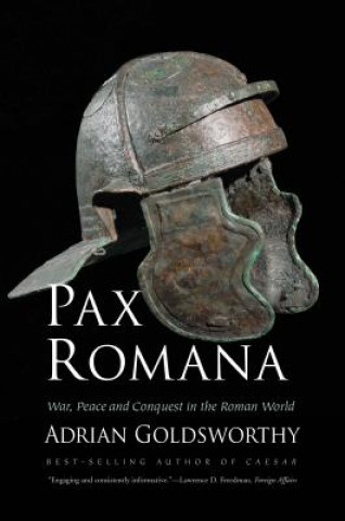 Könyv Pax Romana: War, Peace and Conquest in the Roman World Adrian Goldsworthy