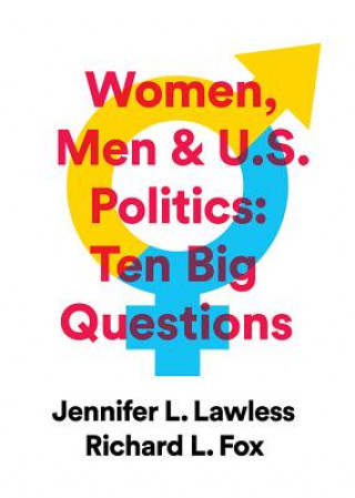 Buch Women, Men & Us Politics: 10 Big Questions Jennifer L. Lawless