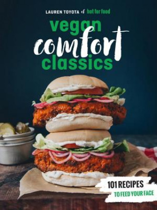 Kniha Hot for Food Vegan Comfort Classics Lauren Toyota