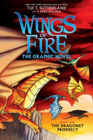 Książka Wings of Fire: The Dragonet Prophecy: A Graphic Novel (Wings of Fire Graphic Novel #1) Tui T. Sutherland
