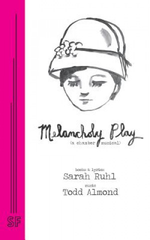 Книга Melancholy Play Sarah Ruhl