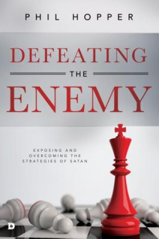 Könyv Defeating the Enemy Phil Hopper
