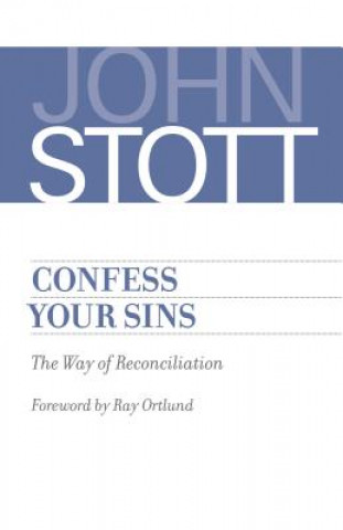 Kniha Confess Your Sins John Stott