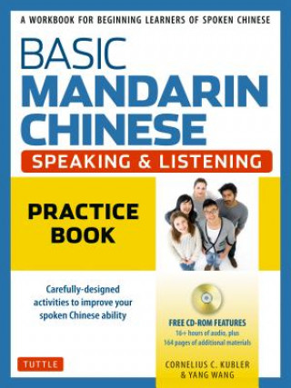 Könyv Basic Mandarin Chinese - Speaking & Listening Practice Book Cornelius C. Kubler