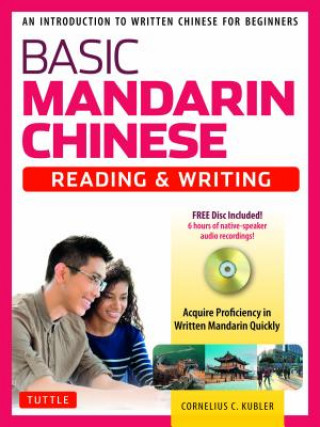 Könyv Basic Mandarin Chinese - Reading & Writing Textbook Cornelius C. Kubler