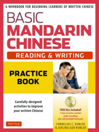Könyv Basic Mandarin Chinese - Reading & Writing Practice Book Cornelius C. Kubler