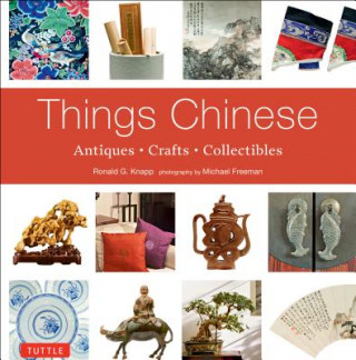 Kniha Things Chinese Ronald G. Knapp