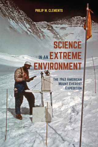 Könyv Science in an Extreme Environment Philip W. Clements