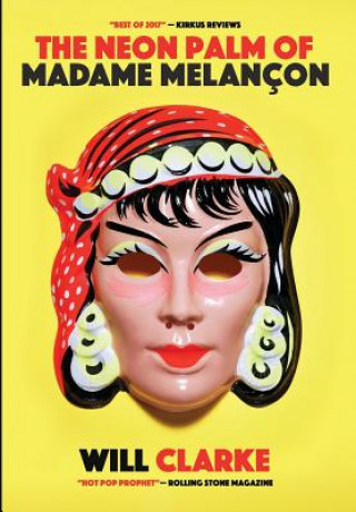 Книга Neon Palm of Madame Melancon Will Clarke