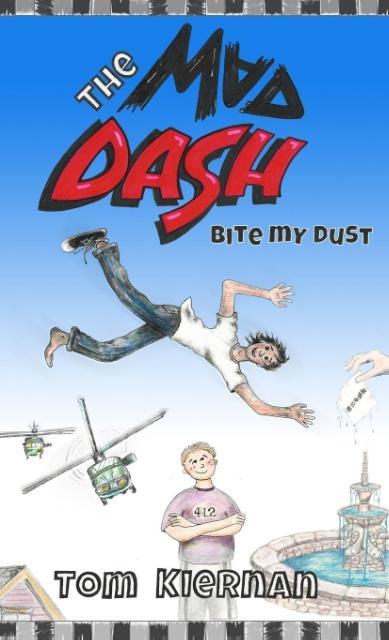 Kniha The Mad Dash - Bite My Dust Tom Kiernan