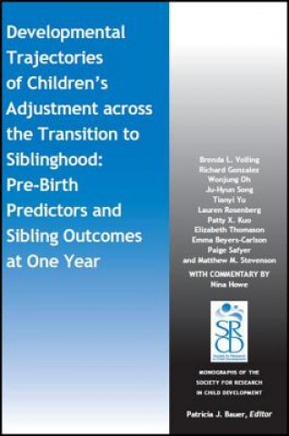 Knjiga Developmental Trajectories of Children's Adjustment across the Transition to Siblinghood Brenda L Volling