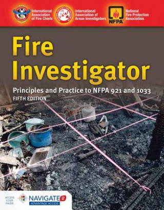 Carte Fire Investigator: Principles And Practice To NFPA 921 And 1033 International Association of Arson Investigators