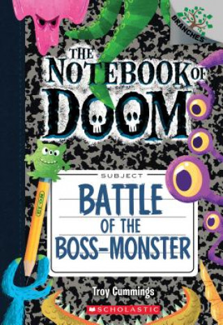 Carte Battle of the Boss-Monster: A Branches Book (The Notebook of Doom #13) Troy Cummings