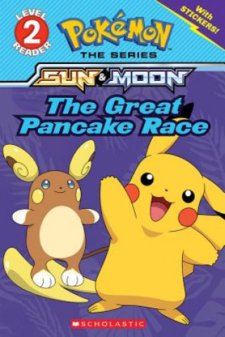 Kniha The Great Pancake Race (Pokémon: Scholastic Reader, Level 2) Maria S. Barbo