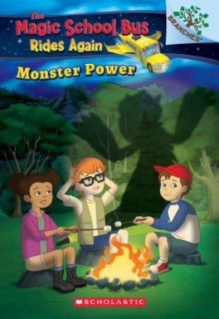 Knjiga Monster Power : Exploring Renewable Energy: A Branches Book (The Magic School Bus Rides Again) Judy Katschke