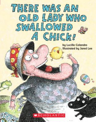 Carte There Was an Old Lady Who Swallowed a Chick! (A Board Book) Lucille Colandro