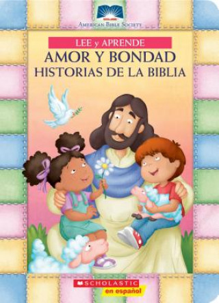 Kniha Lee y aprende: Amor y bondad: Historias de la Biblia (My First Read and Learn Love and Kindness Bible Stories) American Bible Society