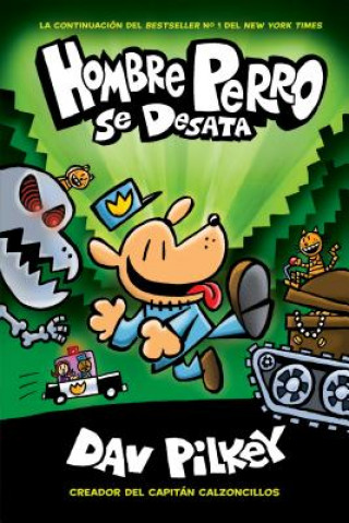 Carte Hombre Perro se desata (Dog Man Unleashed) Dav Pilkey