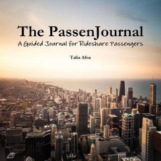 Knjiga Passenjournal: A Guided Journal for Rideshare Passengers Talia Afoa