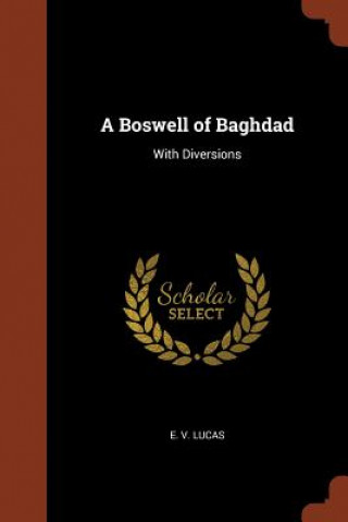 Buch Boswell of Baghdad E. V. Lucas