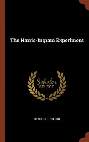 Książka Harris-Ingram Experiment Charles E. Bolton