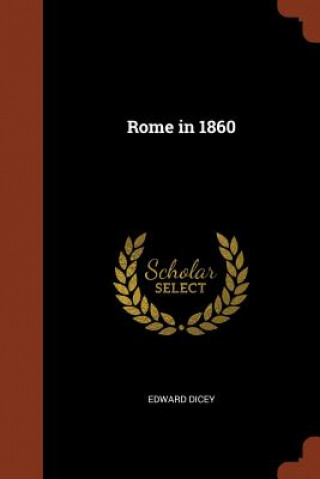 Kniha Rome in 1860 Edward Dicey