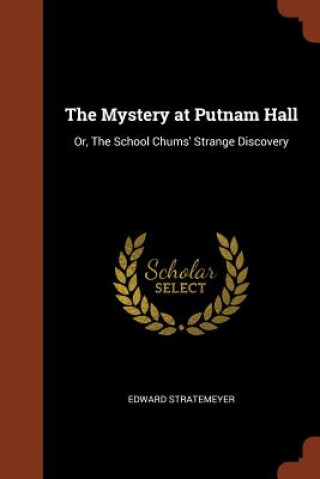 Kniha Mystery at Putnam Hall Edward Stratemeyer