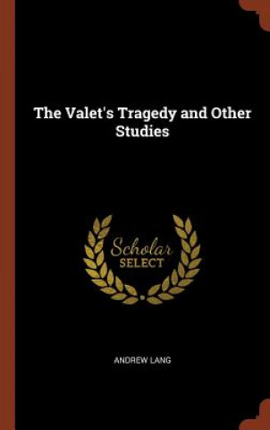 Kniha Valet's Tragedy and Other Studies Andrew Lang