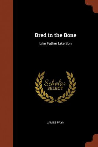 Kniha Bred in the Bone James Payn