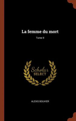 Livre Femme Du Mort; Tome II Alexis Bouvier