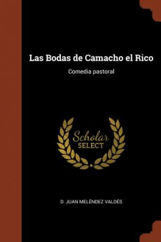 Kniha Bodas de Camacho el Rico D. Juan Melendez Valdes