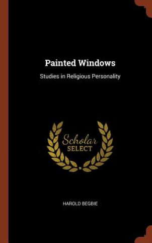 Knjiga Painted Windows Harold Begbie