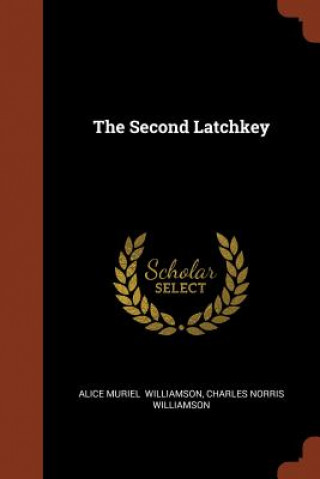 Kniha Second Latchkey Alice Muriel Williamson