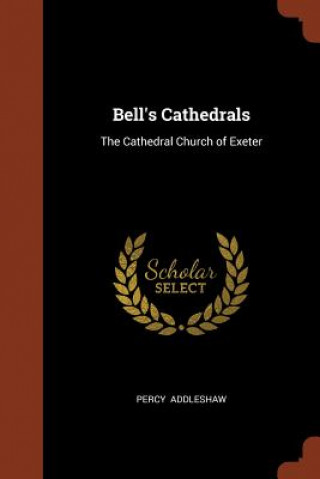 Kniha Bell's Cathedrals Percy Addleshaw