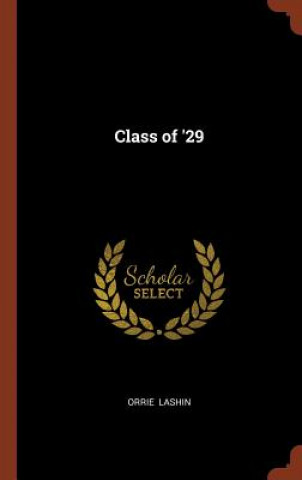 Книга Class of '29 Orrie Lashin