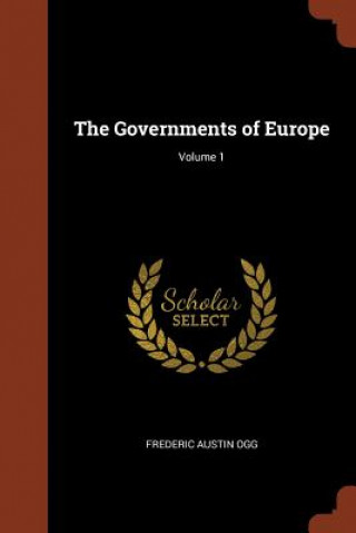 Carte Governments of Europe; Volume 1 Frederic Austin Ogg