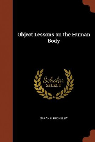 Kniha Object Lessons on the Human Body Sarah F. Buckelew