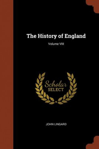 Könyv History of England; Volume VIII John Lingard
