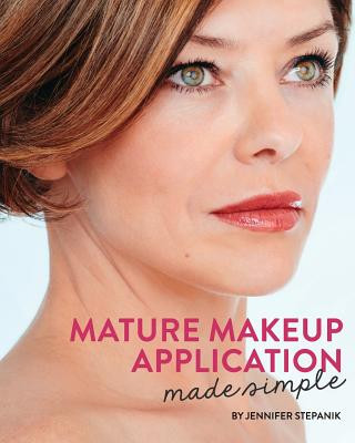 Knjiga Mature Makeup Application Made Simple Jennifer Stepanik