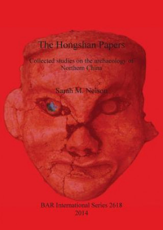 Kniha Hongshan Papers Sarah M. Nelson