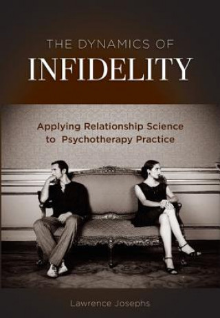 Könyv Dynamics of Infidelity Lawrence Josephs