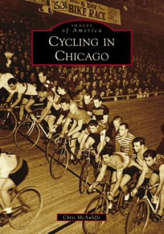 Книга Cycling in Chicago Chris McAuliffe