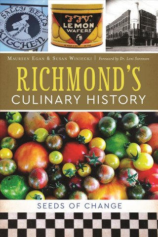 Könyv Richmond's Culinary History: Seeds of Change Maureen Egan