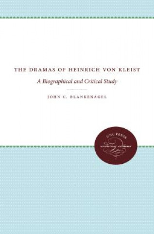 Carte Dramas of Heinrich von Kleist John C. Blankenagel