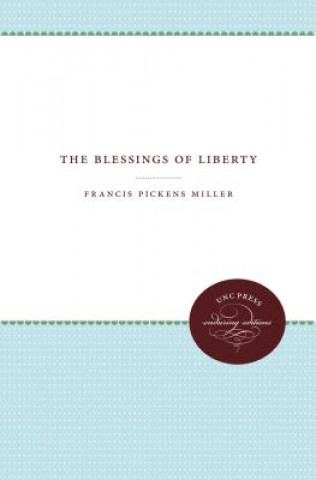 Kniha Blessings of Liberty Francis Pickens Miller