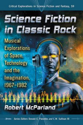 Книга Science Fiction in Classic Rock Robert Mcparland