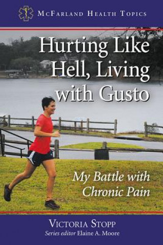 Книга Hurting Like Hell, Living with Gusto Victoria Stopp