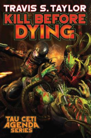 Книга KILL BEFORE DYING Travis S. Taylor