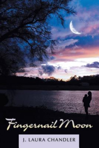 Buch Fingernail Moon J. Laura Chandler